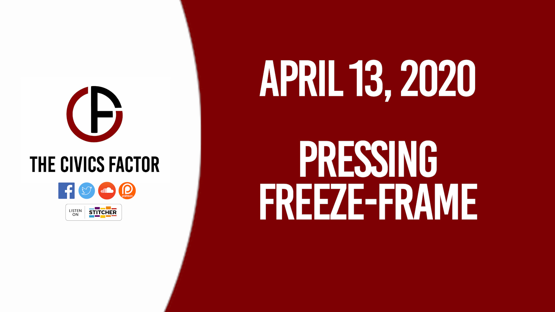 April 13, 2020 – Pressing Freeze-Frame